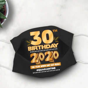 30th Birthday 2020 Face mask Cute Quarantine birthday Face Mask