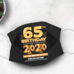 65th Birthday 2020 Face mask Cute Quarantine birthday Face Mask