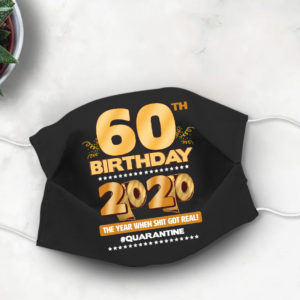 60th Birthday 2020 Face mask Cute Quarantine birthday Face Mask