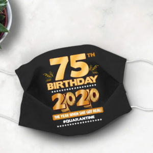 75th Birthday 2020 Face mask Cute Quarantine birthday Face Mask