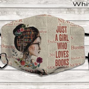 Just A Girl Who Loves Books Bookworm Multi Color Face Mask