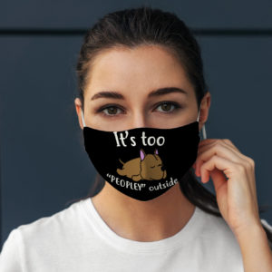 Funny Lazy Pit Bull Its Too Peopley Outside Dog Lover Face Mask