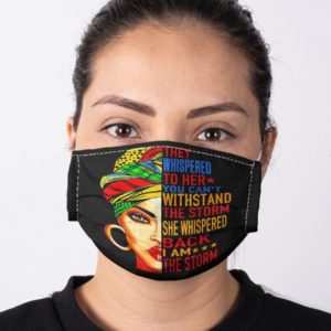 I Am The Storm Melanin Black Pride Black Lives Matter Feminism Feminist Face Mask