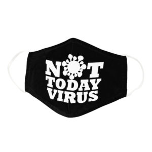 Funny Quote Not Today Virus Social Distance Face Mask