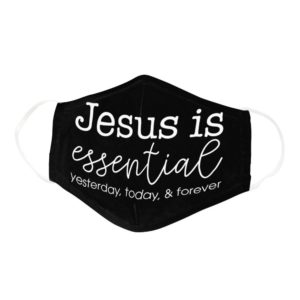 Jesus Is Essential Religious Faithful Believer Face Mask