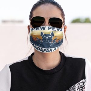 Dog Pew Pew Madafakas Face Mask
