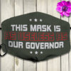 This Mask is as Useless as Our Governor America Flag Face Mask