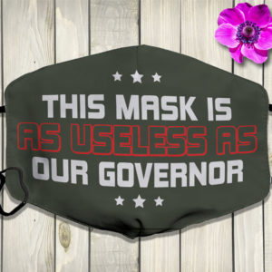 This Mask is as Useless as the Governor Face Mask