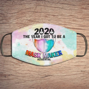 2020 The Year I Got To Be A Mask Maker Essential Face Mask