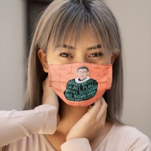 RBG Notorious Ruth Bader Ginsburg Feminism Women Belong In All Places Equality Face Mask