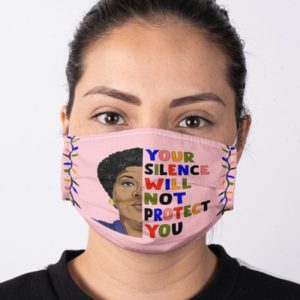 Audre Lorde Feminism Your Silence Will Not Protect You Equality Civil Rights Icon Face Mask