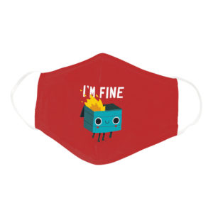 Dumpster Trash Bin Im Fine Internet Meme Quote Face Mask