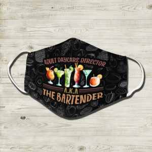 Adult Daycare Director The Bartender Face Mask