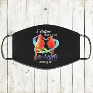 I Believe There Are Angels Among Us Cardinal Bird Face Mask