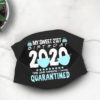 18th Birthday Quarantine Face mask My Sweet 18 in Quarantine 2020 Face Mask