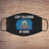 Dont California My Ohio Face Mask