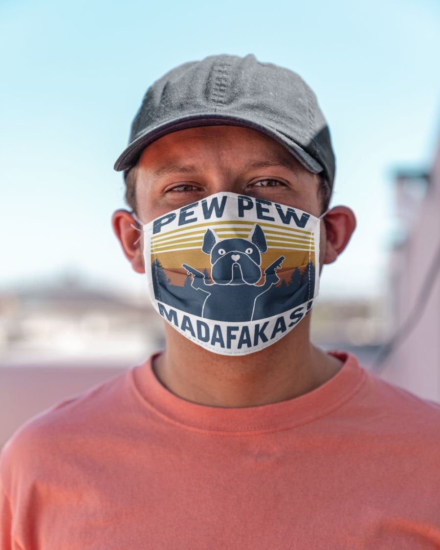 Dog Pew Pew Madafakas Face Mask Dog Pew Pew Madafakas Face Mask