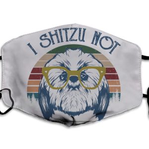 I Shitzu Not Face Mask