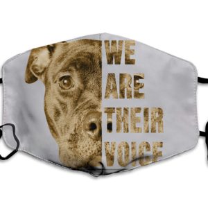 We Are Their Voice Pitbull Dog Lover Face Mask