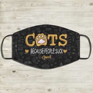 Cats Because People Suck Face Mask