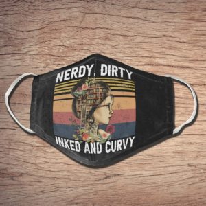 Nerdy Dirty Inked And Curvy Face Mask