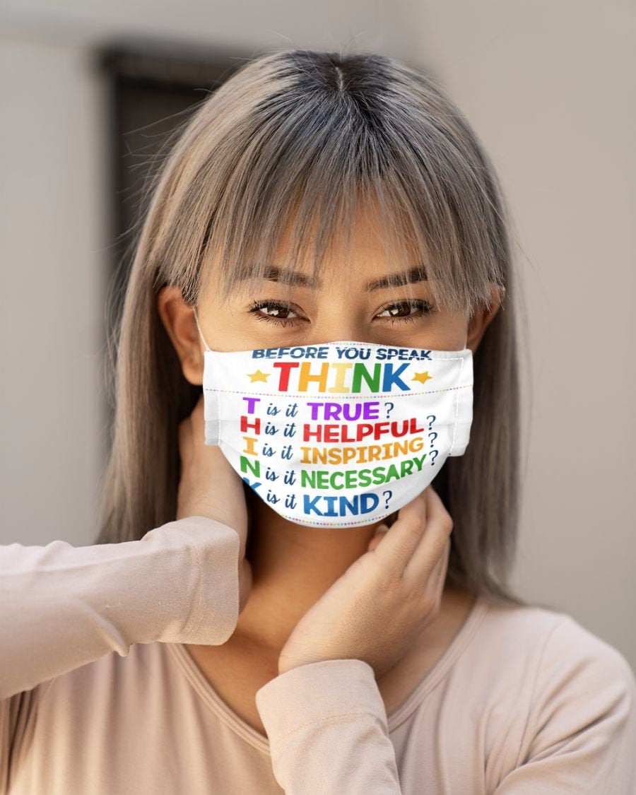 Before You Speak Think Kindness Face Mask Before You Speak Think Kindness Face Mask
