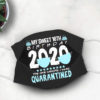21st Birthday Quarantine Face mask My Sweet 21 in Quarantine 2020 Face Mask