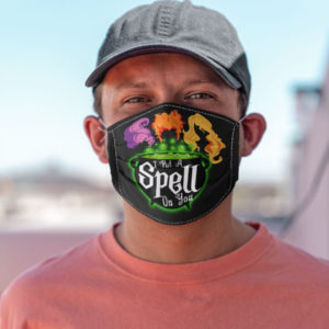 Sanderson Sisters Inspired Mask Hocus Pocus Face Mask Witches I Put A Spell On You Face Mask