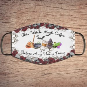 This Witch Needs Coffee Before Any Hocus Pocus Face Mask