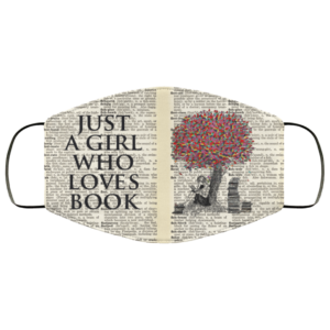Just A Girl Who Loves Books Face Mask Reusable