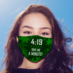 4 19 Give Me A Minute Face Mask