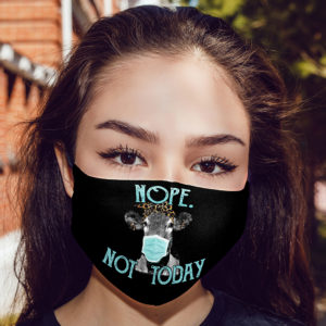 Nope Not Today Heifer Mask Face Mask
