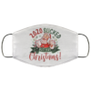 2020 Is Sucked but Yay Christmas Face Mask
