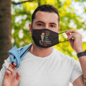 Notorious RBG Ruth Feminists Women Belong In All Place Where Decisions Are Being Made Face Mask