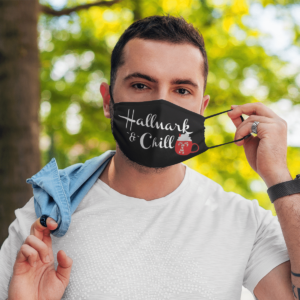 Hallmark and chill Face Mask