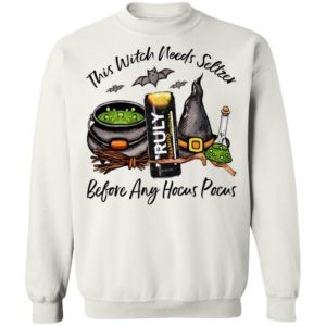 Truly Mango Lemonade This Witch Needs Seltzer Before Any Hocus Pocus Halloween T-Shirt