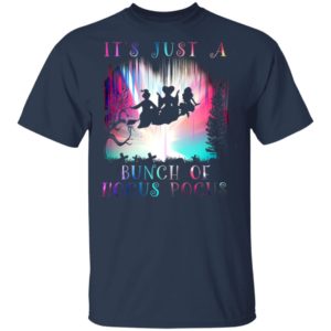 It's Just A Bunch Of Hocus Pocus Halloween T-Shirt
