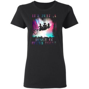 It's Just A Bunch Of Hocus Pocus Halloween T-Shirt