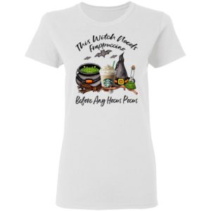 Starbucks This Witch Needs Frappuccino Before Any Hocus Pocus Halloween T-Shirt