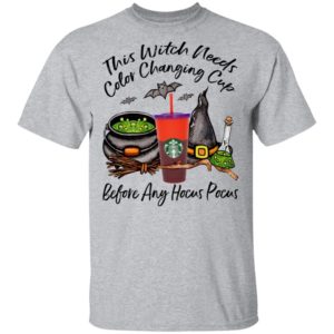 Starbucks This Witch Needs Color Changing Tomato Before Any Hocus Pocus Halloween T-Shirt