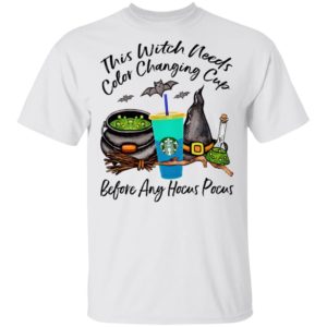 Starbucks This Witch Needs Color Changing Sea Before Any Hocus Pocus Halloween T-Shirt Starbucks This Witch Needs Color Changing Sea Before Any Hocus Pocus Halloween T-Shirt