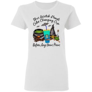 Starbucks This Witch Needs Color Changing Sea Before Any Hocus Pocus Halloween T-Shirt