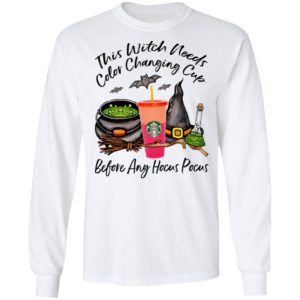 Starbucks This Witch Needs Color Changing Peach Before Any Hocus Pocus Halloween T-Shirt
