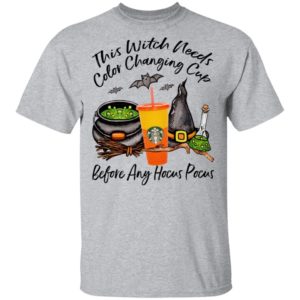 Starbucks This Witch Needs Color Changing Marigold Before Any Hocus Pocus Halloween T-Shirt