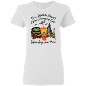 Starbucks This Witch Needs Color Changing Marigold Before Any Hocus Pocus Halloween T-Shirt