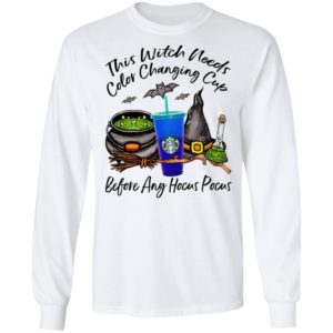Starbucks This Witch Needs Color Changing Cobalt Before Any Hocus Pocus Halloween T-Shirt