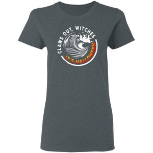 Claws Out Witches! It's Halloween Sanderson Sisters Hocus Pocus T-Shirt