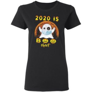 2020 Is Boo Sheet Halloween Terrible Year 2020 T-Shirt