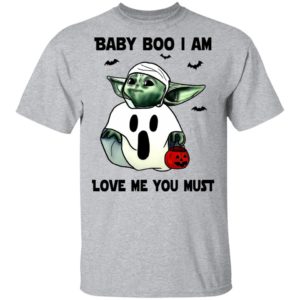 Baby Yoda Baby Boo I Am Love Me You Must T-Shirt