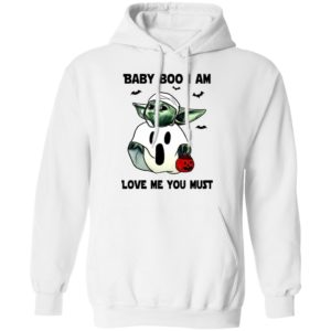 Baby Yoda Baby Boo I Am Love Me You Must T-Shirt